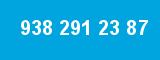 938 291 23 87 938 291 23 87